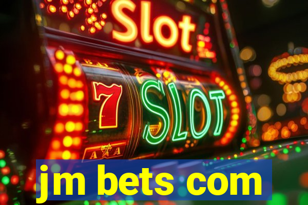 jm bets com